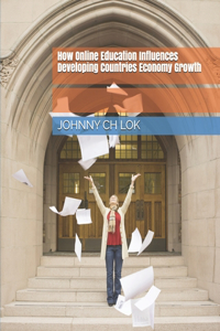 How Online Education Influences Developing Countries Economy Growth