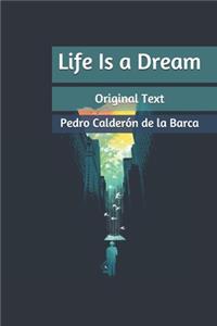 Life Is a Dream