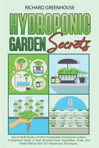 Hydroponic Garden Secrets
