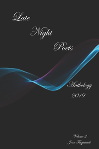 Late Night Poets Anthology 2019: Volume 2