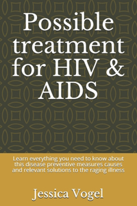 Possible treatment for HIV & AIDS