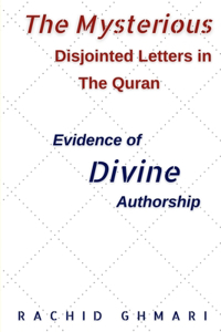 Mysterious Disjointed Letters in The Quran