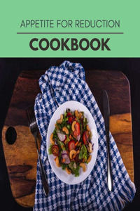 Appetite For Reduction Cookbook