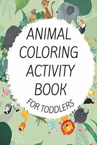 Animal Coloring Activity Book for Toddlers