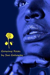 Growing Roses