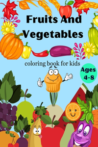 Fruits And Vegetables Coloring Book For Kids Ages 4-8