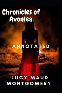 Chronicles of Avonlea Annotated