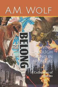 Living Through Dying In Arkansas