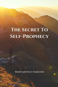 Secret to Self-Prophecy