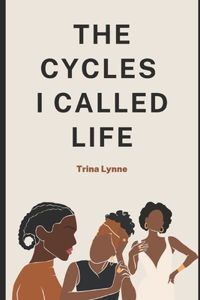 Cycles I Called Life