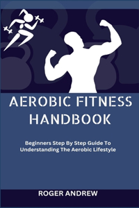 Aerobic Fitness Handbook