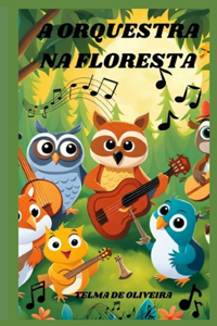 A Orquestra Na Floresta