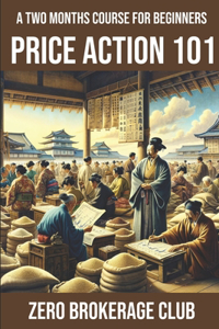 Price Action 101: A Two Months Course For Beginners