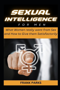 Sexual Intelligence For Men
