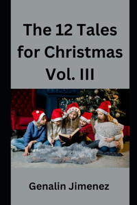The 12 Tales for Christmas Vol. III