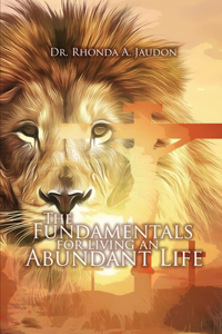 Fundamentals for Living an Abundant Life