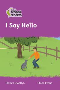 Level 1 – I Say Hello
