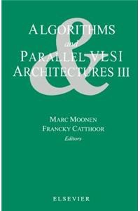 Algorithms and Parallel VLSI Architectures III