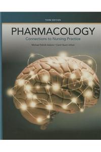 Pharmacology: Connections to Nursing Practice Plus Mynursinglab with Pearson Etext -- Access Card Package