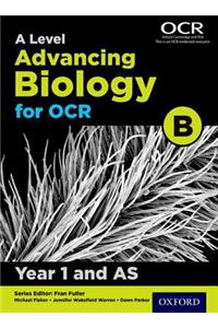 A Level Advancing Biology for OCR Year 1 and AS Student Book (OCR B)