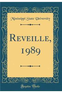 Reveille, 1989 (Classic Reprint)