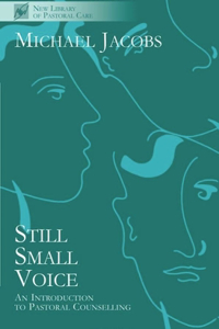 Still Small Voice - An Introduction to Pastoral Counselling