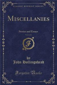 Miscellanies, Vol. 2 of 3