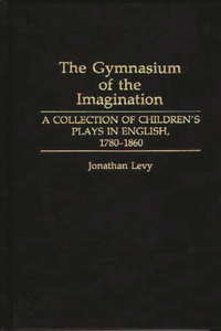 The Gymnasium of the Imagination