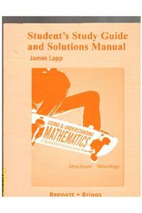Student Study Guide and Solutions Manual for Using and Understanding Mathematics