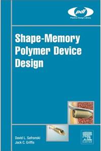 Shape-Memory Polymer Device Design