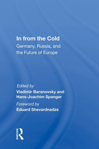 In from the Cold: Germany, Russia, and the Future of Europe