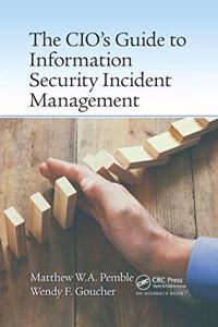 Cio's Guide to Information Security Incident Management