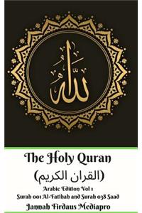 The Holy Quran (القران الكريم) Arabic Edition Vol 1 Surah 001 Al-Fatihah and Surah 038 Saad Hardcover Version