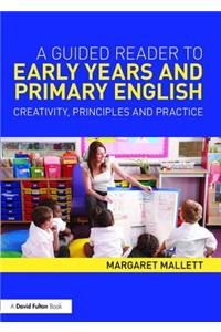 A Guided Reader to Early Years and Primary English