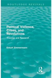 Political Violence, Crises and Revolutions (Routledge Revivals)