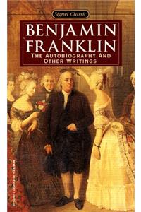 The Autobiography and Other Writings (Signet classics)