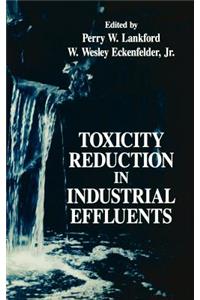 Toxicity Reduction in Industrial Effluents