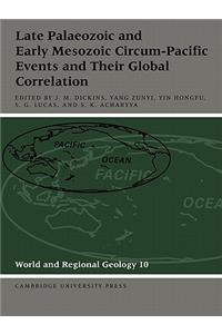 Late Palaeozoic and Early Mesozoic Circum-Pacific Events and Their Global Correlation