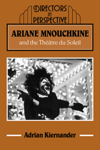 Ariane Mnouchkine and the Théâtre Du Soleil