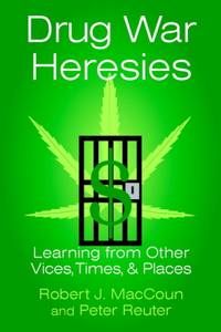 Drug War Heresies