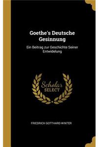 Goethe's Deutsche Gesinnung