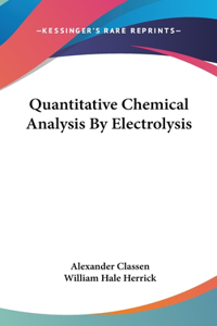 Quantitative Chemical Analysis By Electrolysis