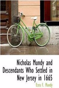 Nicholas Mundy and Descendants Who Settled in New Jersey in 1665