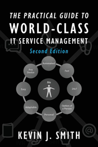 The Practical Guide To World-Class IT Service Management