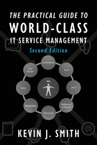 The Practical Guide To World-Class IT Service Management