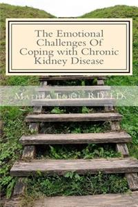The Emotional Challenges Of Coping with Chronic Kidney Disease