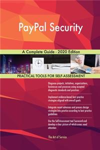 PayPal Security A Complete Guide - 2020 Edition