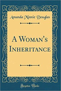 A Woman's Inheritance (Classic Reprint)