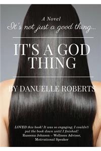 It's Not Just A Good Thing It's A God Thing