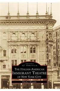 Italian-American Immigrant Theatre of New York City